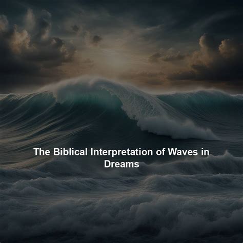 Walking on Waves: A Biblical Interpretation of a Dream